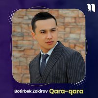 Постер песни Botirbek Zokirov - Qara-qara