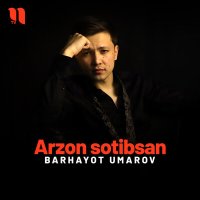 Постер песни Barhayot Umarov - Arzon sotibsan