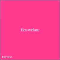 Постер песни Tony ALexo, Moon cover - Here With Me