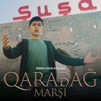 Постер песни Ömer Uğur Atılgan - Qarabağ Marşı