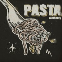Постер песни Yasinskiy - Pasta