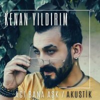 Постер песни Kenan Yıldırım - Acı Bana Aşk (Akustik)