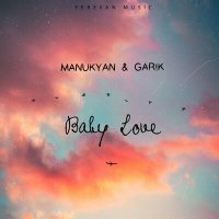 Постер песни Manukyan & Gar!k - Baby Love