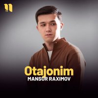 Постер песни Mansur Raximov - Otajonim