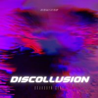 Постер песни DISCOLLUSION - Опановуй себе