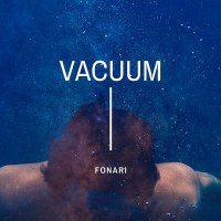 Постер песни FONARI - Vacuum
