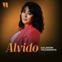 Постер песни Guljaxon Yuldashova - Alvido