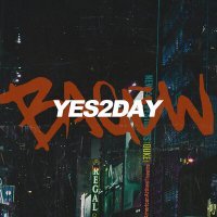 Постер песни BAGEW - YES2DAY