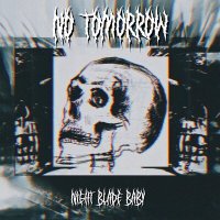 Постер песни Night Blade Baby - No Tomorrow