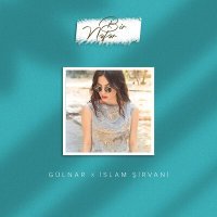 Постер песни Gülnar, İslam Şirvani - Bir Nəfər