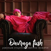 Постер песни Жахонгир Отажонов& Bunyod Sharipov - Davraga tush
