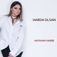 Постер песни Натаван Хабиби - Harda olsan