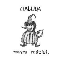 Постер песни Moartea Regelui. - OBLUDA