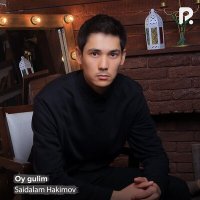 Постер песни Saidalam Hakimov - Oy gulim