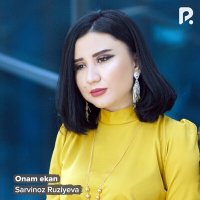 Постер песни Сарвиноз Рузиева - Onam ekan