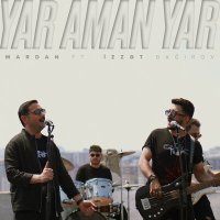 Постер песни MARDAN, İzzət Bağırov - Yar Aman Yar