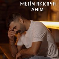 Постер песни Metin Akkaya - Ahım