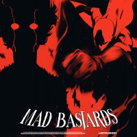 Постер песни Lastfragment - Mad Bastards