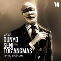 Постер песни Java - Dunyo seni tog'angmas (by Dj Baxrom)