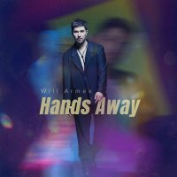 Постер песни Will Armex - Hands Away