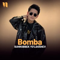 Постер песни Suhrobbek Yo'ldoshev - Bomba