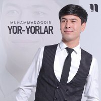 Постер песни Muhammadqodir - Yor-yorlar