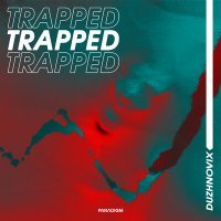 Постер песни Duzhnovix - Trapped