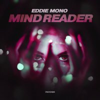 Постер песни Eddie Mono - Mind Reader