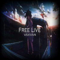 Постер песни VAXVAN - Free Live