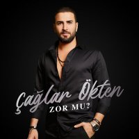 Постер песни Çağlar Ökten - Zor Mu?