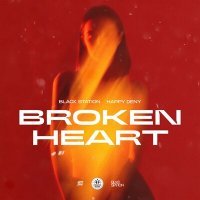 Постер песни Black Station, Happy Deny - Broken Heart