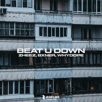 Постер песни zheez, BXNER, whydope - Beat U Down