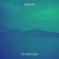 Постер песни DJ Artush - Arevik (Club Version)