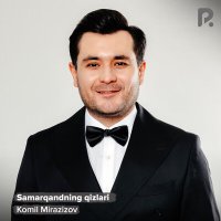 Постер песни Komil Mirazizov - Samarqandning qizlari