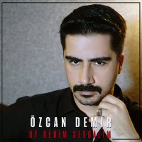 Постер песни Özcan Demir - Oy Benim Sevdalım