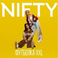 Постер песни Nifty - Футболка XXL
