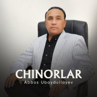 Постер песни Abbos Ubaydullayev - Chinorlar