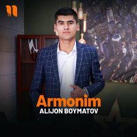 Постер песни Alijon Boymatov - Armonim