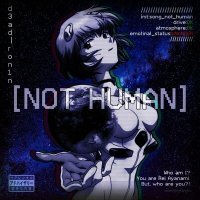 Постер песни d3ad_ron1n - NOT HUMAN
