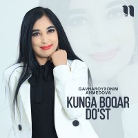 Постер песни Gavharoyxonim Ahmedova - Kunga boqar do'st