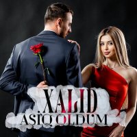 Постер песни Xalıd - Aşiq Oldum