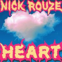Постер песни Nick Rouze - Сердце
