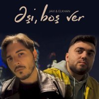 Постер песни Javi, Elkhan - Əşi, Boş Ver