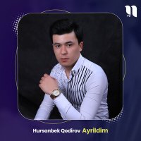 Постер песни Hursanbek Qodirov - Ayrildim