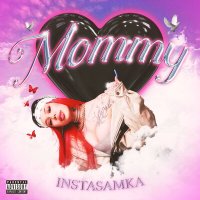 Постер песни Инстасамки - Mommy