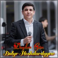 Постер песни Batyr Hoshdurdyyew - Doglan gün