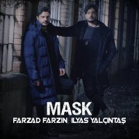 Постер песни İlyas Yalçıntaş, Farzad Farzin - Mask