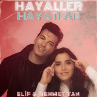 Постер песни Elif Akbaş & Mehmet Tan - Hayaller Hayatlar