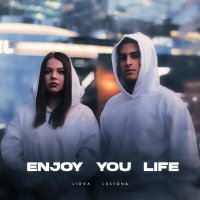 Постер песни LIOVA, Lustova - Enjoy You Life