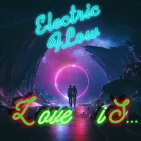 Постер песни Electric Flow - Love is...